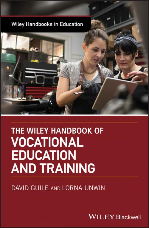 Cover of the book The Wiley Handbook of Vocational Education and Training by David Guile, Lorna Unwin, Wiley