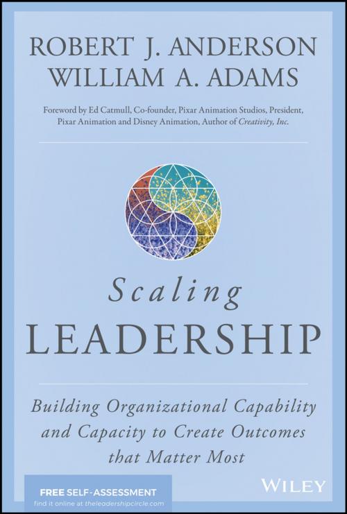 Cover of the book Scaling Leadership by Robert J. Anderson, William A. Adams, Wiley