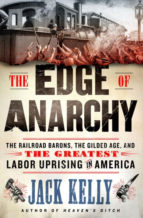 Cover of the book The Edge of Anarchy by Jack Kelly, St. Martin's Press