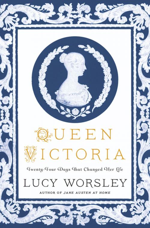 Cover of the book Queen Victoria: Twenty-Four Days That Changed Her Life by Lucy Worsley, St. Martin's Press