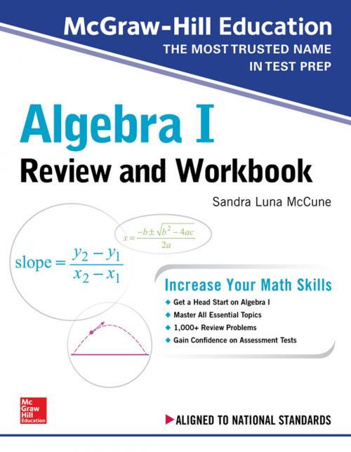 Cover of the book McGraw-Hill Education Algebra I Review and Workbook by Sandra Luna McCune, McGraw-Hill Education