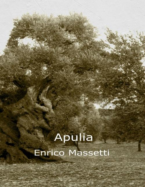 Cover of the book Apulia by Enrico Massetti, Lulu.com