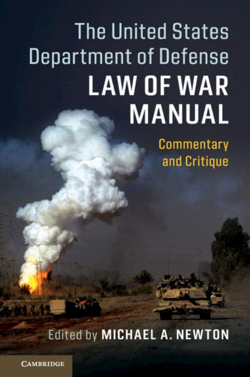 Cover of the book The United States Department of Defense Law of War Manual by , Cambridge University Press