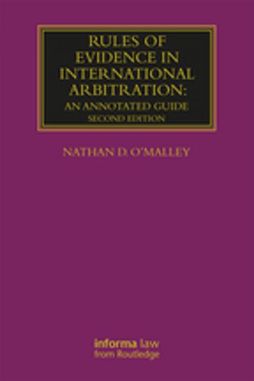 Cover of the book Rules of Evidence in International Arbitration by Nathan D. O'Malley, Taylor and Francis