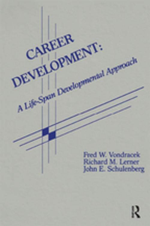Cover of the book Career Development by Fred W. Vondracek, Richard M. Lerner, John E. Schulenberg, Taylor and Francis