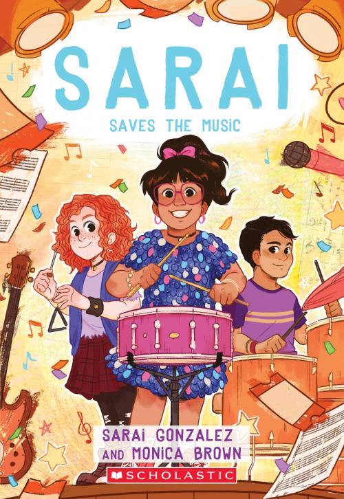 Cover of the book Sarai Saves the Music by Sarai Gonzalez, Monica Brown, Scholastic Inc.