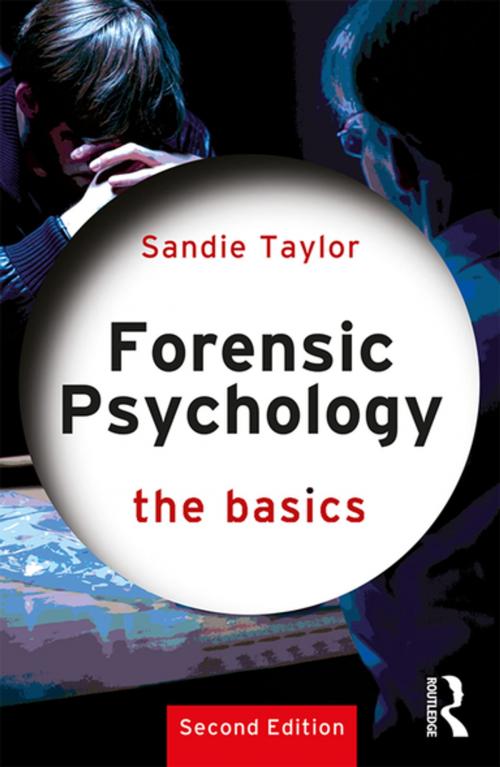 Cover of the book Forensic Psychology: The Basics by Sandie Taylor, Taylor and Francis