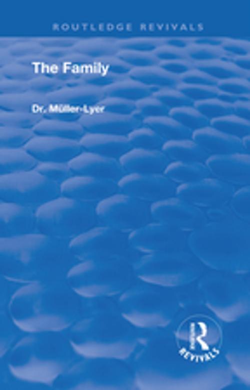 Cover of the book Revival: The Family (1931) by Franz Carl Muller-Lyer, Taylor and Francis