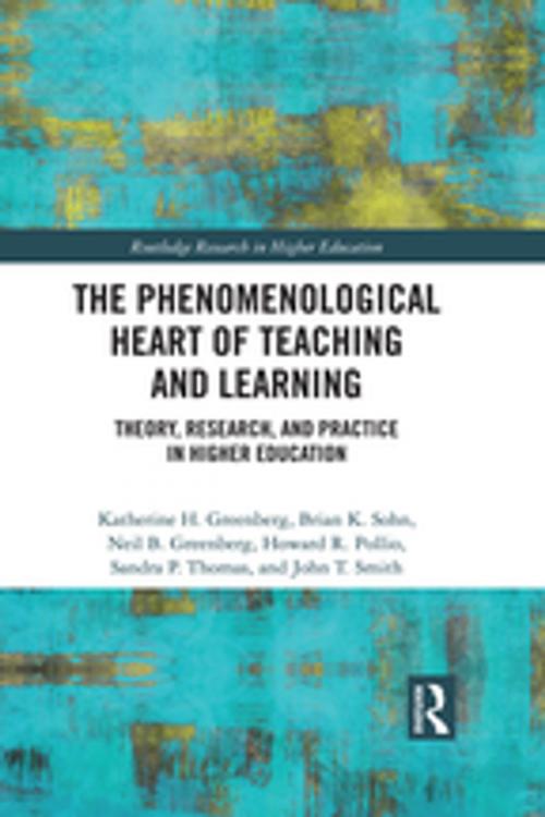 Cover of the book The Phenomenological Heart of Teaching and Learning by Katherine Greenberg, Brian Sohn, Neil Greenberg, Howard R Pollio, Sandra Thomas, John Smith, Taylor and Francis