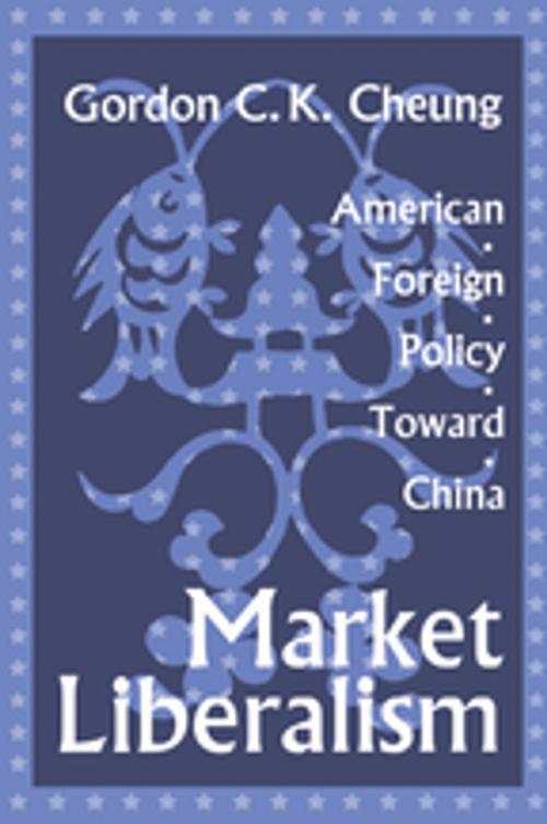 Cover of the book Market Liberalism by Gordon Cheung, Taylor and Francis