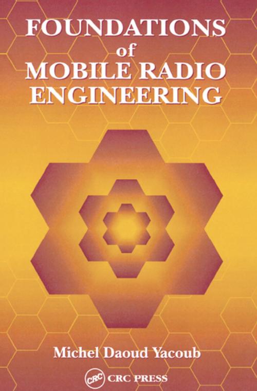 Cover of the book Foundations of Mobile Radio Engineering by Michel Daoud Yacoub, CRC Press