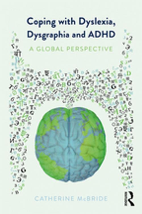 Cover of the book Coping with Dyslexia, Dysgraphia and ADHD by Catherine McBride, Taylor and Francis
