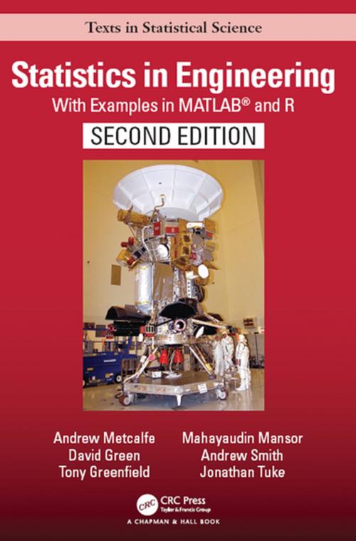 Cover of the book Statistics in Engineering by Andrew Metcalfe, Tony Greenfield, David Green, Mayhayaudin Mansor, Andrew Smith, Jonathan Tuke, CRC Press