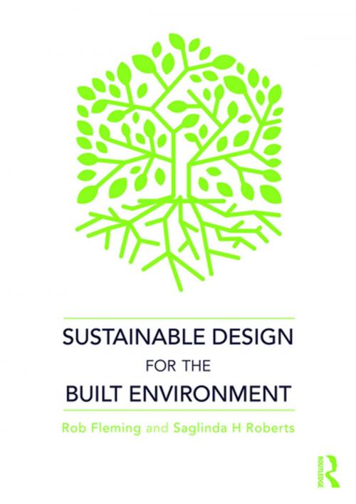 Cover of the book Sustainable Design for the Built Environment by Rob Fleming, Saglinda H Roberts, Taylor and Francis
