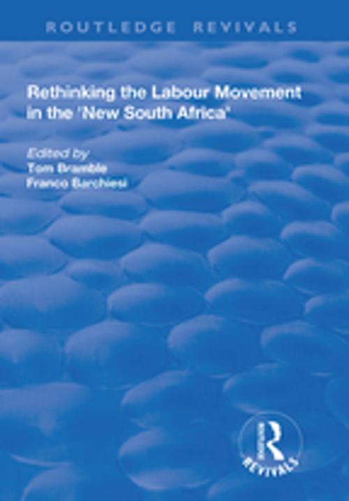 Cover of the book Rethinking the Labour Movement in the 'New South Africa' by Franco Barchiesi, Taylor and Francis