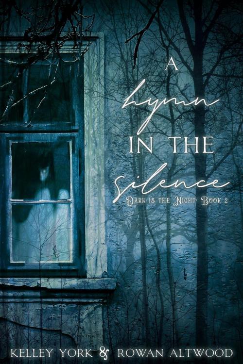 Cover of the book A Hymn in the Silence by Kelley York, Rowan Altwood, x-potion designs