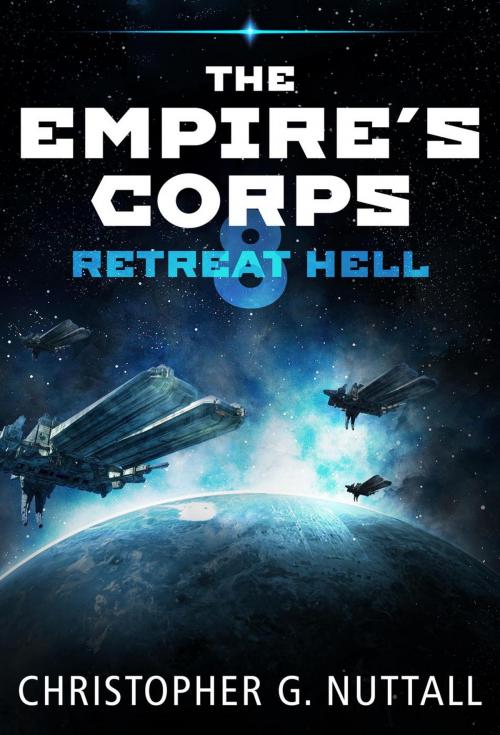 Cover of the book Retreat Hell by Christopher G. Nuttall, Christopher G. Nuttall