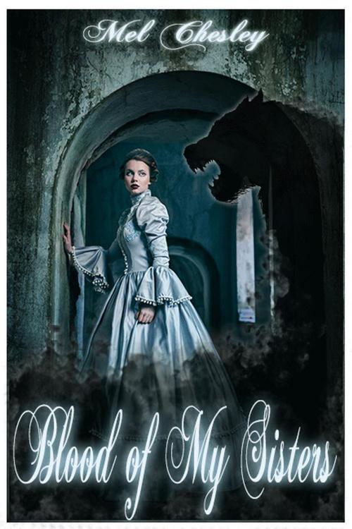 Cover of the book Blood of My Sisters by M. L. Chesley, Legacy Scribes Collaborative