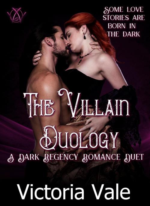 Cover of the book The Villain Duology (A Dark Regency Romance Duet) by Victoria Vale, Victoria Vale