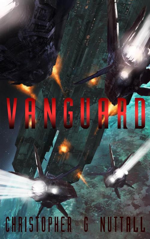 Cover of the book Vanguard by Christopher G. Nuttall, Christopher G. Nuttall