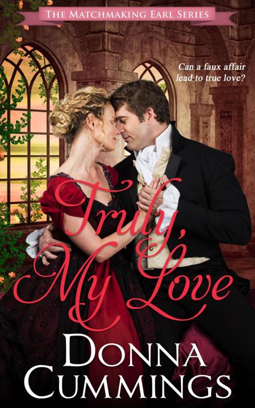 Cover of the book Truly, My Love by Donna Cummings, Donna Cummings