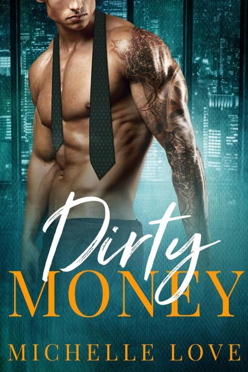 Cover of the book Dirty Money by Michelle Love, Best seller Author