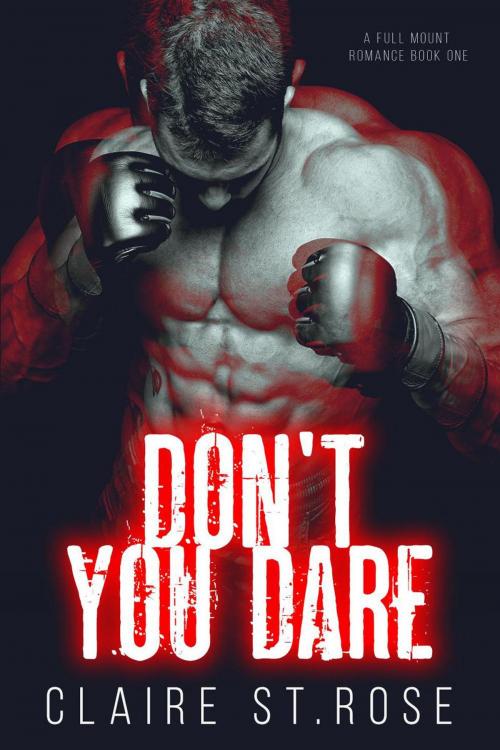 Cover of the book Don't You Dare by Claire St. Rose, eBook Publishing World