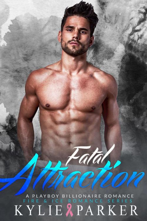 Cover of the book Fatal Attraction: A Playboy Billionaire Romance by Kylie Parker, Kylie Parker Romance