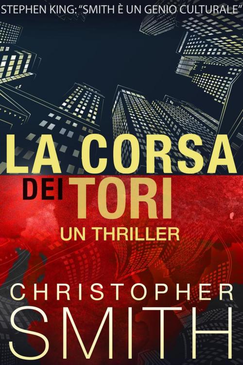 Cover of the book La Corsa Dei Tori by Christopher Smith, 5th Avenue Productions