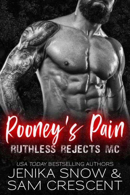 Cover of the book Rooney's Pain (Ruthless Rejects, 2) by Jenika Snow, Sam Crescent, Crescent Snow Publishing