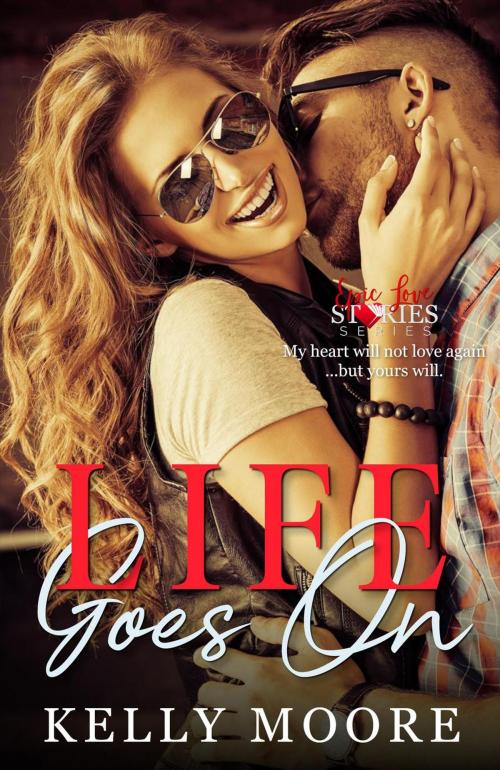 Cover of the book Life Goes On by Kelly Moore, Kelly Moore