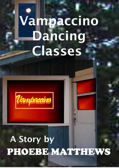 Cover of the book Vampaccino Dancing Classes by Phoebe Matthews, LostLoves Books