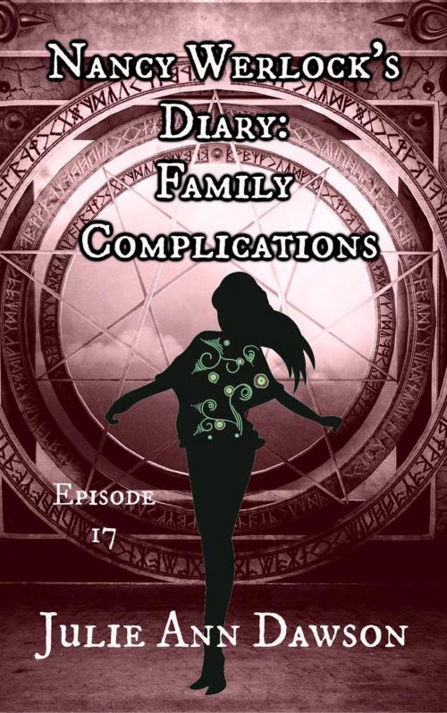 Cover of the book Nancy Werlock's Diary: Family Complications by Julie Ann Dawson, Bards and Sages Publishing