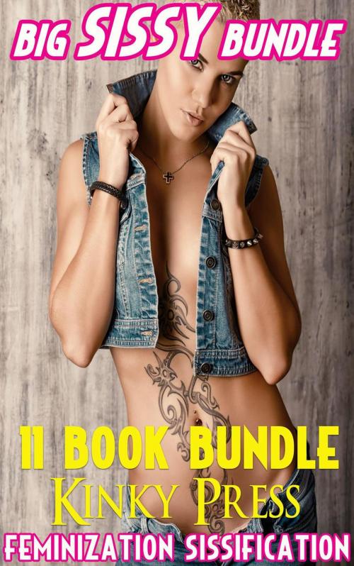 Cover of the book Big Sissy Bundle by Kinky Press, Steamy eReads