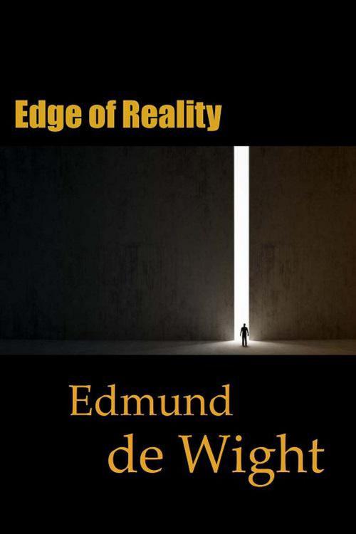 Cover of the book Edge of Reality by Edmund de Wight, Ionosphere Press