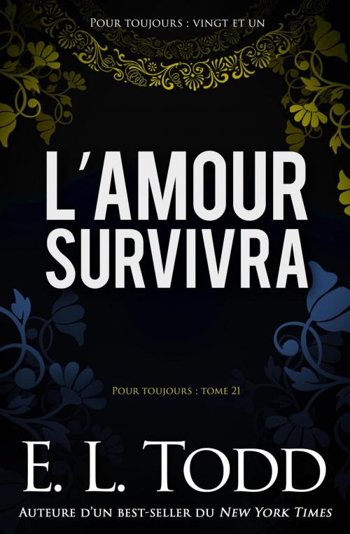 Cover of the book L’amour survivra by E. L. Todd, E. L. Todd