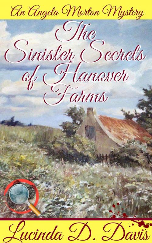 Cover of the book Sinister Secrets of Hanover Farms by Lucinda D. Davis, Lucinda D. Davis