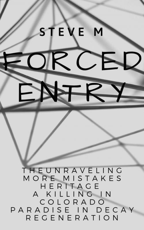 Cover of the book The Forced Entry Collection (1 - 6) by Steve M, Foxtail Media