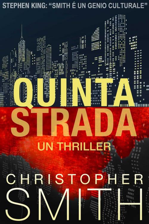 Cover of the book Quinta Strada: Un Thriller by Christopher Smith, 5th Avenue Productions