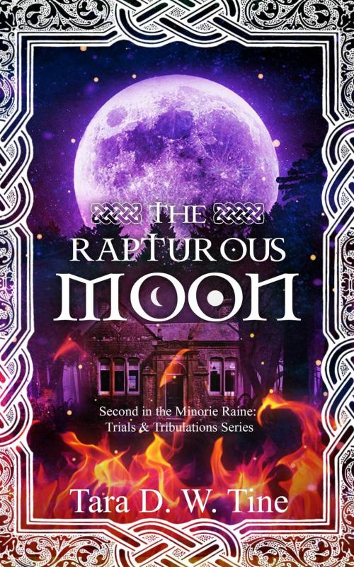 Cover of the book The Rapturous Moon by Tara D.W Tine, Tara D.W Tine