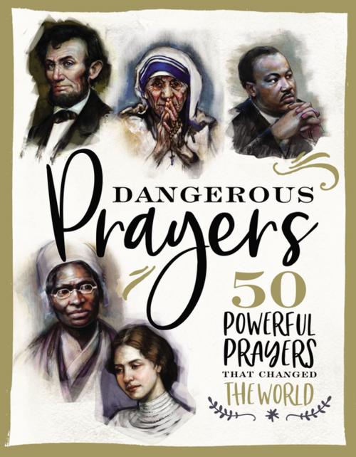 Cover of the book Dangerous Prayers by Susan Hill, Thomas Nelson