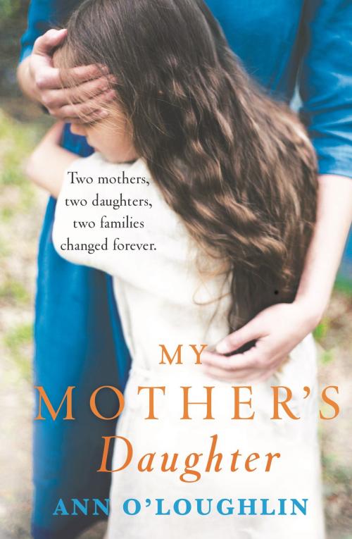 Cover of the book My Mother's Daughter by Ann O'Loughlin, Orion Publishing Group
