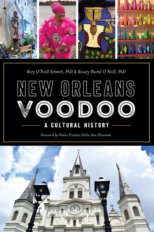 Cover of the book New Orleans Voodoo by Rory O'Neill Schmitt, Rosary Hartel O'Neill, Arcadia Publishing Inc.