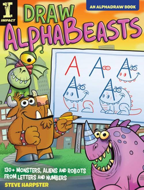 Cover of the book Draw AlphaBeasts by Steve Harpster, F+W Media