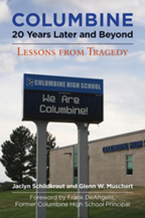 Cover of the book Columbine, 20 Years Later and Beyond: Lessons from Tragedy by Jaclyn Schildkraut, Glenn W. Muschert, ABC-CLIO