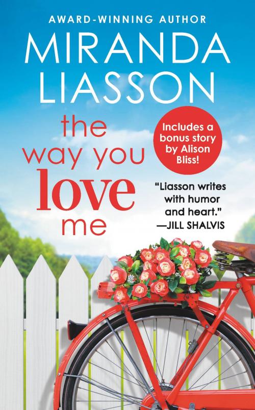 Cover of the book The Way You Love Me by Miranda Liasson, Grand Central Publishing