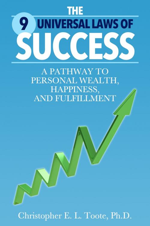 Cover of the book THE 9 UNIVERSAL LAWS OF SUCCESS by Christopher Toote, Ph.D., eBookIt.com