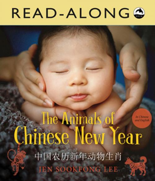 Cover of the book The Animals of Chinese New Year Read-Along by Jen Sookfong Lee, Orca Book Publishers