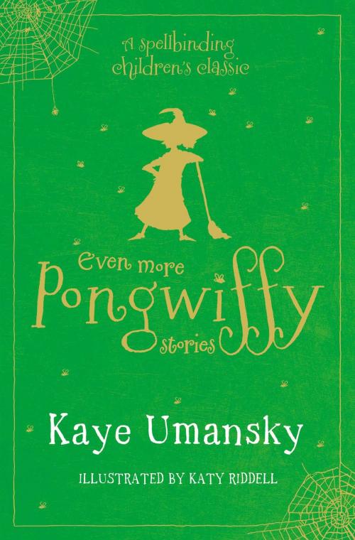 Cover of the book Even More Pongwiffy Stories by Kaye Umansky, Simon & Schuster UK
