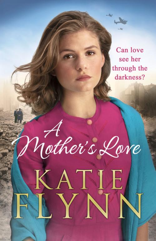 Cover of the book A Mother’s Love by Katie Flynn, Random House
